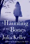 A Haunting of the Bones synopsis, comments