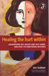 Healing the Hurt Within 3rd Edition synopsis, comments