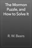 The Mormon Puzzle, and How to Solve It reviews