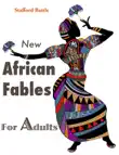 New African Fables for Adults synopsis, comments