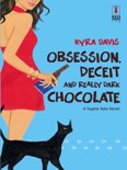 Obsession, Deceit and Really Dark Chocolate book summary, reviews and downlod