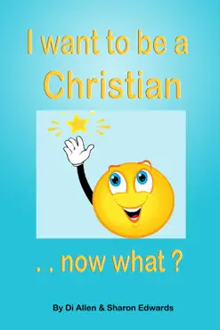 i want to be a christian: now what? book cover image