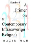 A Primer on a Contemporary Infrasovereign Religion sinopsis y comentarios
