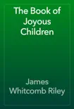 The Book of Joyous Children reviews