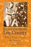 Remembering Lee County synopsis, comments