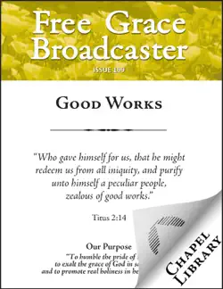 free grace broadcaster - issue 199 - good works book cover image