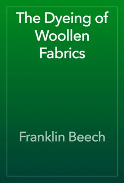 the dyeing of woollen fabrics book cover image