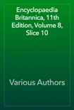 Encyclopaedia Britannica, 11th Edition, Volume 8, Slice 10 reviews