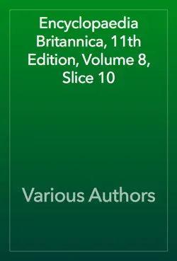 encyclopaedia britannica, 11th edition, volume 8, slice 10 book cover image