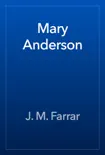 Mary Anderson synopsis, comments