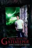 Max and the Gatekeeper synopsis, comments