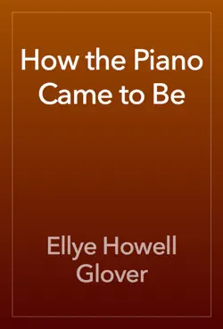 how the piano came to be book cover image
