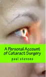 A Personal Account of Cataract Surgery synopsis, comments