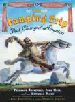 The Camping Trip that Changed America synopsis, comments