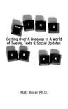 Deleting UR Ex: Getting over a breakup in a world of tweets. texts, and social updates book summary, reviews and download
