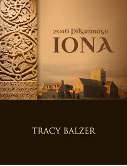 2016 pilgrimage to iona, scotland book cover image
