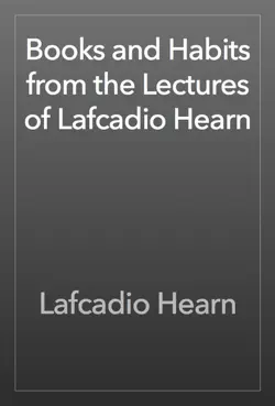 books and habits from the lectures of lafcadio hearn book cover image
