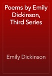 Poems by Emily Dickinson, Third Series book summary, reviews and download
