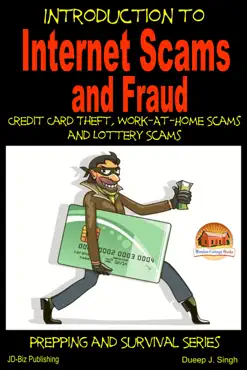 introduction to internet scams and fraud: credit card theft, work-at-home scams and lottery scams book cover image