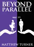 Beyond Parallel synopsis, comments