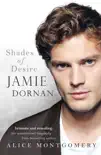 Jamie Dornan: Shades of Desire sinopsis y comentarios