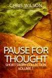 Pause for Thought Short Story Colllection Volume 1 synopsis, comments