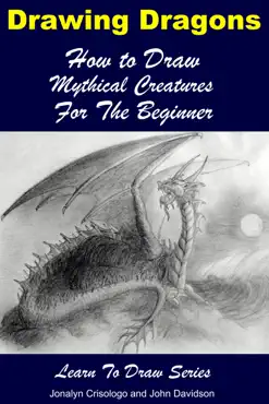 drawing dragons: how to draw mythical creatures for the beginner book cover image
