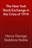 The New York Stock Exchange in the Crisis of 1914 reviews