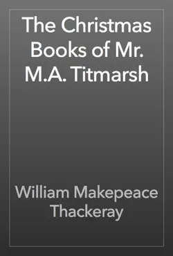 the christmas books of mr. m.a. titmarsh imagen de la portada del libro
