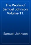 The Works of Samuel Johnson, Volume 11. synopsis, comments