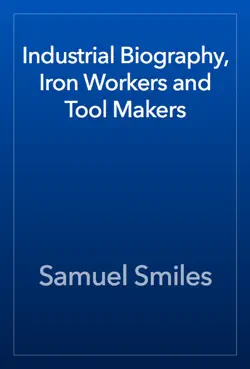 industrial biography, iron workers and tool makers book cover image