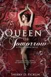 Queen of Tomorrow book summary, reviews and download