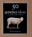 50 Genetics Ideas You Really Need to Know sinopsis y comentarios