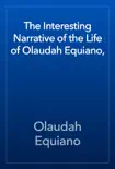 The Interesting Narrative of the Life of Olaudah Equiano, synopsis, comments