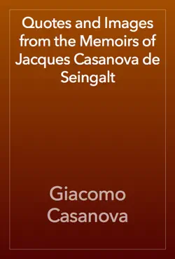 quotes and images from the memoirs of jacques casanova de seingalt book cover image