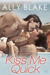 Kiss Me Quick book summary, reviews and downlod