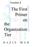 The First Primer on the Organization Tier sinopsis y comentarios