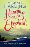 Hanging with the Elephant synopsis, comments