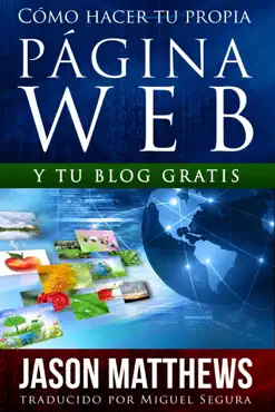 cómo hacer tu propia página web y tu blog gratis book cover image