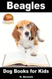Beagles: Dog Books for Kids book summary, reviews and download