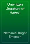 Unwritten Literature of Hawaii synopsis, comments