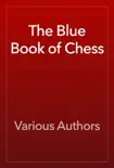 The Blue Book of Chess book summary, reviews and download