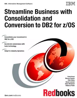 streamline business with consolidation and conversion to db2 for z/os book cover image