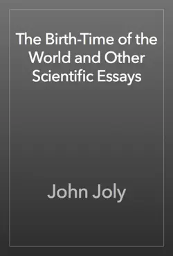 the birth-time of the world and other scientific essays book cover image