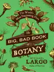 The Big, Bad Book of Botany synopsis, comments