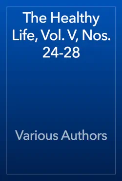 the healthy life, vol. v, nos. 24-28 book cover image