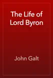 The Life of Lord Byron synopsis, comments