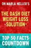 The Dash Diet Weight Loss Solution - Top 50 Facts Countdown sinopsis y comentarios