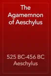The Agamemnon of Aeschylus synopsis, comments