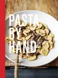 Pasta by Hand book summary, reviews and download